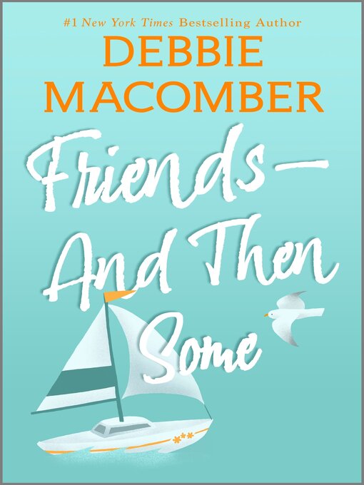 Title details for Friends—And Then Some by Debbie Macomber - Available